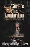 Şiirlere Toz Kondurdum