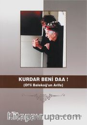 Kurdar Beni Daa! <br /> Of’li Balekoğ’un Arife