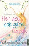 Her Şey Çok Güzel Olacak