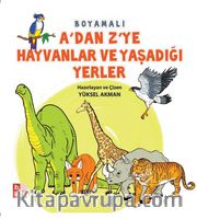 A’dan Z’ye Hayvanlar ve Yaşadığı Yerler Boyama 