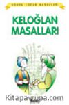 Keloğlan Masalları / Dünya Çocuk Masalları