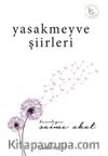Yasakmeyve  Şiirleri