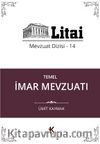Temel İmar Mevzuatı / Litai Mevzuat Dizisi 14