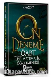 2017 KPSS ÖABT Lise Matematik Öğretmenliği Tamamı Çözümlü 10 Deneme