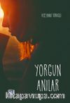 Yorgun Anılar