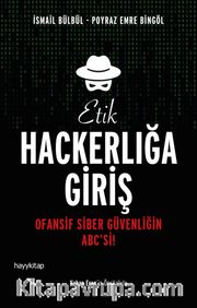 Etik Hackerlığa Giriş <br /> Ofansif Siber Güvenliğin ABC'si!