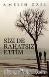 Sizi De Rahatsız Ettim