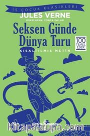 Seksen Günde Dünya Turu (Kısaltılmış Metin)