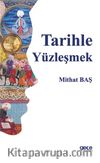 Tarihle Yüzleşmek