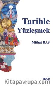 Tarihle Yüzleşmek