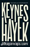 Keynes Hayek: Modern Ekonomiyi Tanımlayan Çatışma