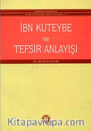 İbn-i Kuteybe ve Tefsir Anlayışı