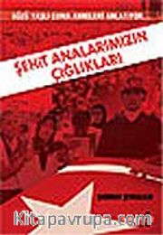 Şehit Analarımızın Çığlıkları Gözü Yaşlı Cuma Anneleri Anlatıyor