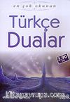 Türkçe Dualar (özel baskı) Günlük Hayatta En Çok İhtiyaç Duyulan