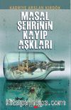 Masal Şehrinin Kayıp Aşkları