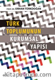 Türk Toplumunun Kurumsal Yapısı