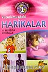 Harikalar Dizisi 1 ( Vücudumuzdaki Harikalar )
