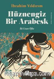 Hüznengiz Bir Arabesk <br /> İki Uzun Öfke