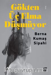 Gökten Üç Elma Düşmüyor