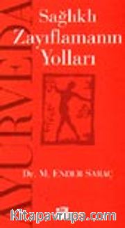 Ayurveda/Sağlıklı Zayıflamanın Yolları