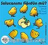 Solucanımı Gördün mü ?
