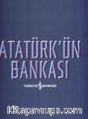 Atatürk'ün Bankası