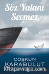 Söz Yalanı Sevmez
