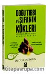 Doğu Tıbbı ve Şifanın Kökleri & Bütüncül Bir Anlayışla Kendini Tanıma