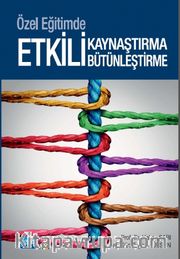 Özel Eğitimde Etkili Kaynaştırma ve Bütünleştirme