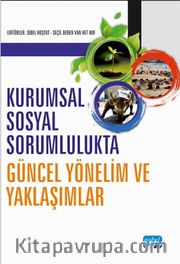  Kurumsal Sosyal Sorumlulukta Güncel Yönelim ve Yaklaşımlar
