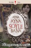 Ayna Ayna Söyle Bana