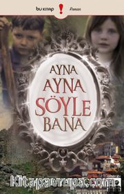 Ayna Ayna Söyle Bana