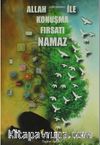 Allah ile Konuşma Fırsatı Namaz