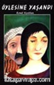 Öylesine Yaşandı