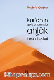 Kur’an’ın Geliş Ortamında Ahlak ve İnsan İlişkileri