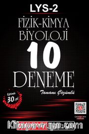 LYS 2 Fizik - Kimya - Biyoloji Tamamı Çözümlü 10 Deneme