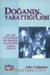 Doğanın Yarattığı Gibi