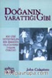 Doğanın Yarattığı Gibi