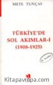Türkiye'de Sol Akımları -I- (1908-1925)