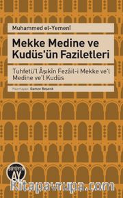 Mekke Medine ve Kudüs'ün Faziletleri