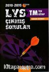 LYS TM Tek Kitap Tamamı Çözümlü Çıkmış Sorular (2010-2016) 