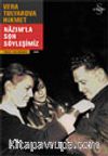 Nazım'la Son Söyleşimiz