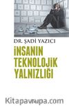 İnsanın Teknolojik Yalnızlığı