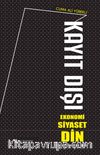 Kayıt Dışı Ekonomi Siyaset Din 