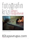 Krizdeki Fotoğraf: Vahşeti Fotoğraflamak