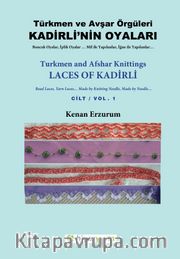 Türkmen ve Avşar Örgüleri / Kadirli’nin Oyaları Cilt 1