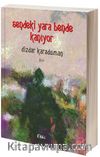 Sendeki Yara Bende Kanıyor