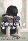 Yüzünde Gözyaşı Yüreğimde Sancı