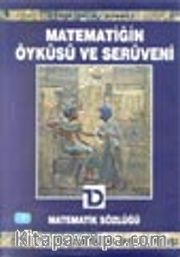 Matematik Sözlüğü /  Matematiğin Öyküsü ve Serüveni 1. cilt