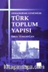 Türk Toplum Yapısı / Osmanlıdan Günümüze